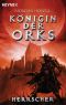 [Königin der Orks 03] • Herrscher